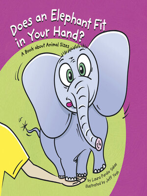 cover image of Does an Elephant Fit in Your Hand?